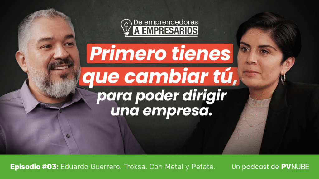 De taller familiar a una Empresa ⚙️ | Eduardo Guerrero: De emprendedores a empresarios Podcast #03